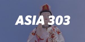 ASIA 303: Mahayana Buddhism