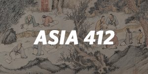 ASIA 412: Pre-Modern Chinese Poetry (Pre-Qin to Tang)
