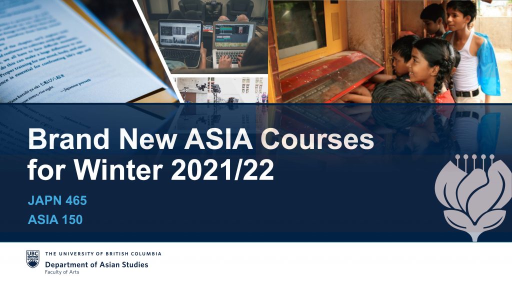 Brand New ASIA Courses for Winter 2021/22 UBC Asian Studies