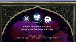 Alireza Ahmadian Lectures in Iranian & Persianate Studies Announced for Fall 2021