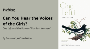 Can You Hear the Voices of the Girls? “One Left” and the Korean “Comfort Women”