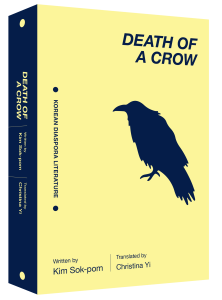 Death of a Crow by Kim Sok-pom, translated by Christina Yi
