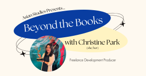 Beyond the Books – Alumni Insights with Christine Park